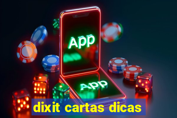 dixit cartas dicas